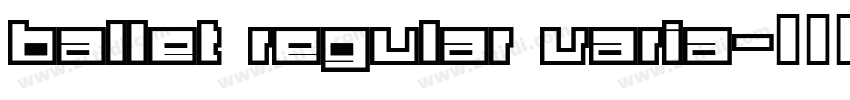ballet regular varia字体转换